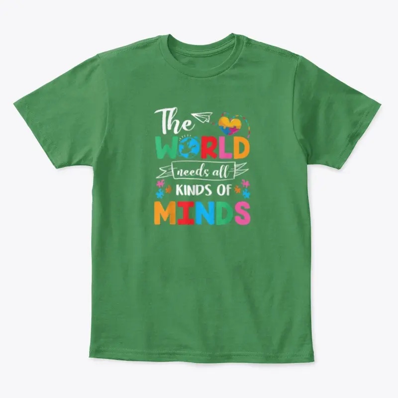 World Needs All Kinds of Minds Kids Tee