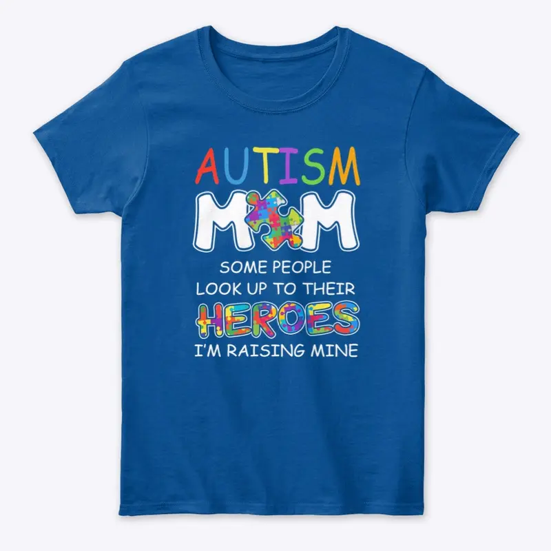 Autism Mom Heroes Shirt