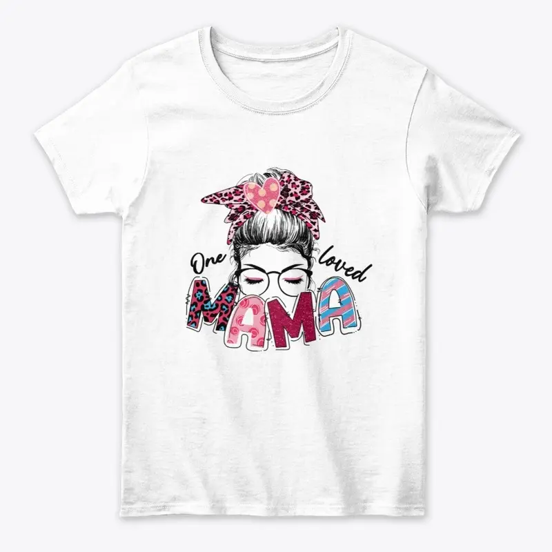 One Loved Mama Tee