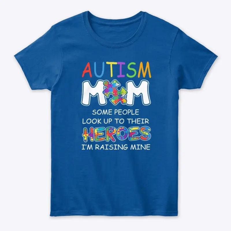 Autism Mom Heroes Shirt