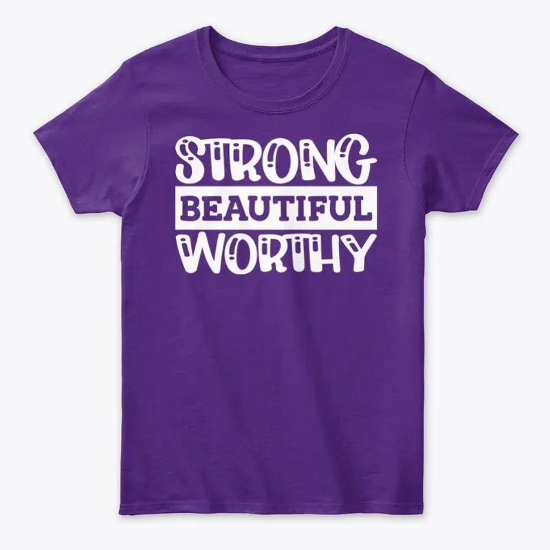 Strong Beautiful Worthy Women's Tee